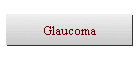 Glaucoma