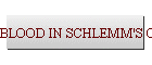 BLOOD IN SCHLEMM'S CANAL