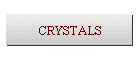 CRYSTALS