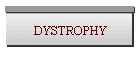 DYSTROPHY