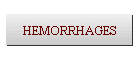 HEMORRHAGES